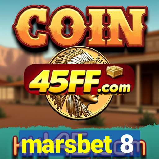 marsbet 8